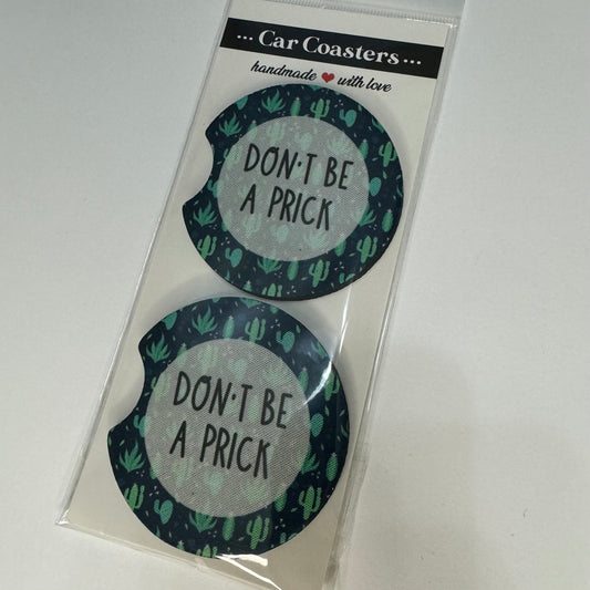 Don’t Be A Prick Car Coasters