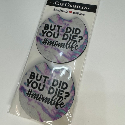 But Did You Die Car Coasters